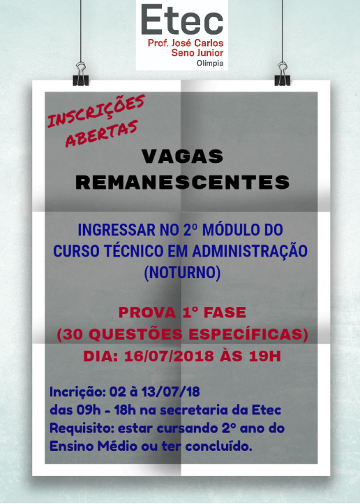 VAGAS REMANESCENTES – 1º M-TEC ADMINISTRAÇÃO – Etec Prof. José Carlos Seno  Júnior