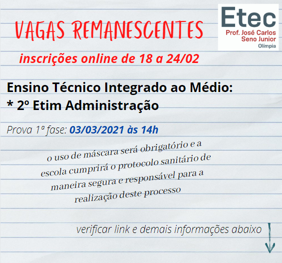 VAGAS REMANESCENTES – 1ª SÉRIE DO ENSINO TÉCNICO INTEGRADO AO ENSINO MÉDIO  – Etec Prof. José Carlos Seno Júnior